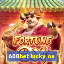 600bet lucky ox